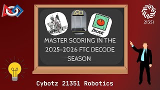 FTC 2025-2026 DECODE Scoring Explained - #21351 Cybotz