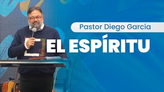 El Espíritu - Pastor Diego García