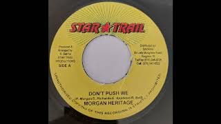 Morgan Heritage - Don&#39;t Push We - Star Trail 7inch 2004 Mineral Riddim