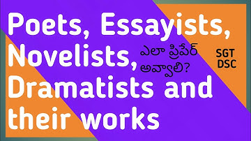 Poets, Essayists, Novelists, Dramatists and their works I AP DSC SGT