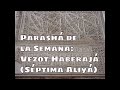 Parashat Vezot Haberajá 07: el gran círculo de Moshé