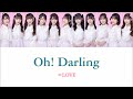 =LOVE(イコールラブ) - Oh!Darling Color Coded Lyrics JPN/ROM/KOR