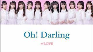 =LOVE(イコールラブ) - Oh！Darling Color Coded Lyrics JPN/ROM/KOR
