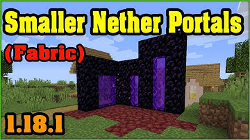 Smaller Nether Portals (Fabric) Mod 1.18.1 & How To Install for Minecraft