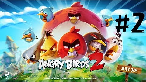 Angry Birds 2 - Gameplay Walkthrough Part 2 (iOS / Android)