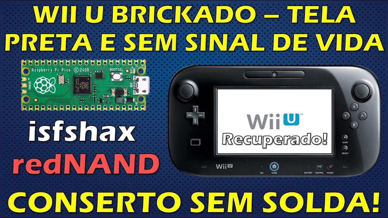WII U BRICKADO SEM SINAL NA TELA - NOVO EXPLOIT + ISFSHAX + REDNAND - SISTEMA PELO SD CARD!