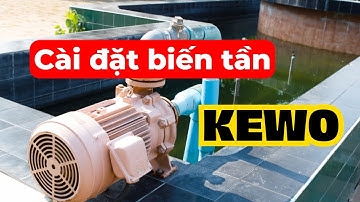 Hướng dẫn cài đặt biến tần bơm nước KEWO | KMD SOLAR