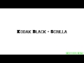 Kodak Black Scrilla Lyrics