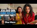 JEALOUS GIRL Ruins Sister's Birthday Party | Dhar Mann Studios
