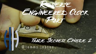Reverse Engineered Clock Part. Trade Secrets Episode 2