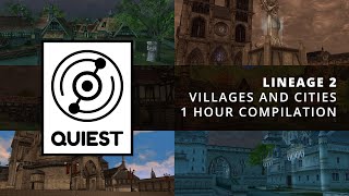 [ Lineage 2 ] Villages and Cities, 1 Hour Compilation [ Ambience and Music ]