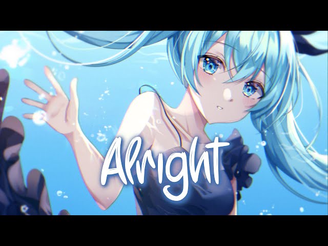 「Nightcore」 Alright - Sam Fischer, Meghan Trainor ♡ (Lyrics) class=