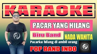 PACARKU HILANG DI AMBIL ORANG KARAOKE NADA WANITA - BIRU BAND