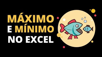 Função Máximo e Mínimo no Excel - Como usar?