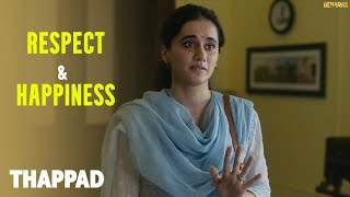Respect and Happiness | Thappad | Anubhav Sinha | Taapsee Pannu