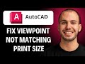 How to Fix Viewport Scale Not Matching Print Size [2026 GUIDE]
