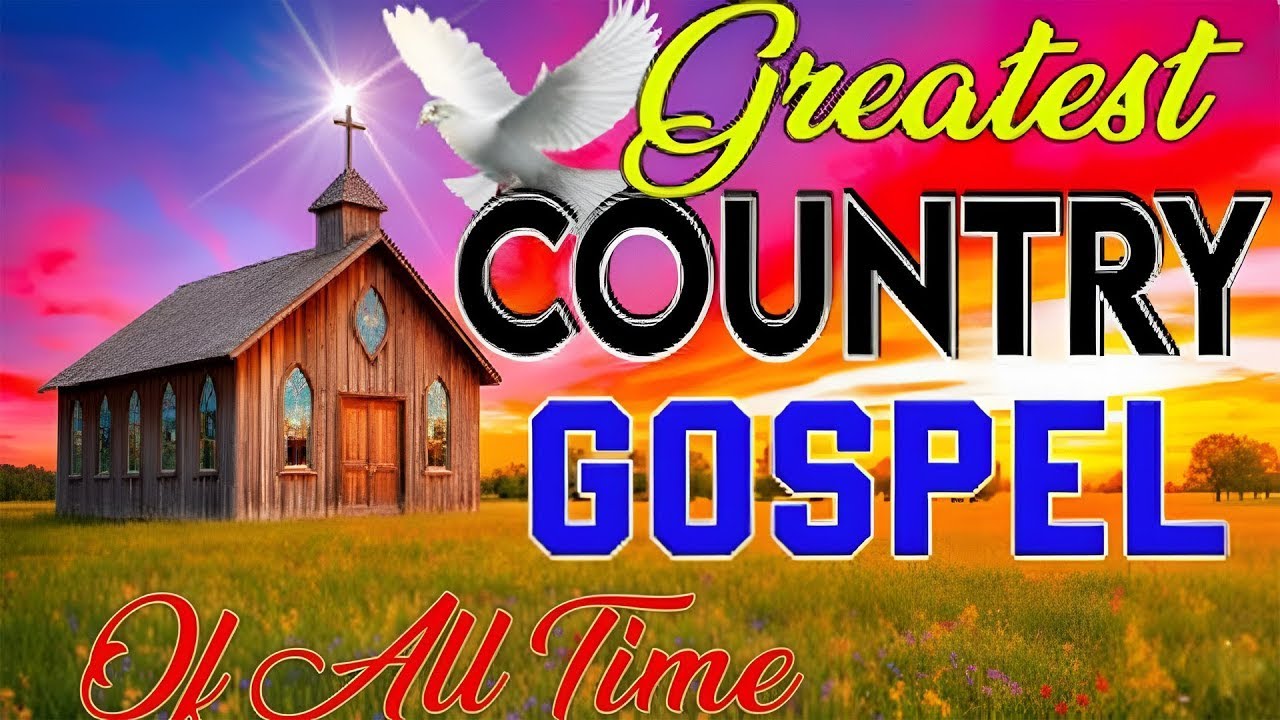 ✝️ The Greatest Old Country Gospel Songs Ever – 30 Precious Songs of Praise ⛪🌄