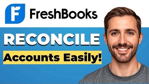 How to reconcile accounts in FreshBooks