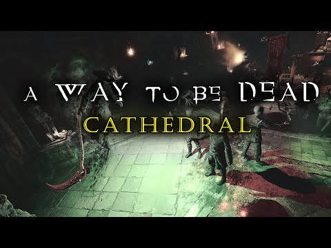 A Way to be Dead - Cathedral (4K)