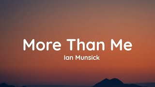 Ian Munsick - More Than Me (lyrics)