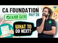 CA Foundation May 2026 Exams over? What should you do next? 🤔 Ft. CA Rakesh Kalra