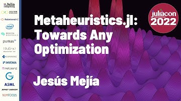 Metaheuristics.jl: Towards Any Optimization | Jesús Mejía | JuliaCon 2022