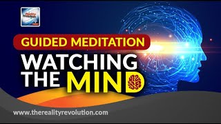 Guided Meditation Watching The Mind