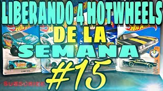 LIBERANDO 4 HOT WHEELS DE LA SEMANA #15