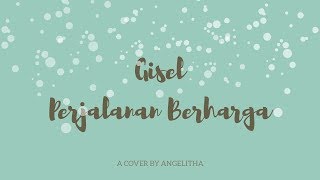 Download lagu Gisel Perjalanan Berharga Gisel Perjalanan Berharga