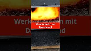 Werkstattofen Mit Dauerbrand - Was Muss Beachtet Werden?