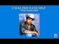 Chalino Sánchez - Por Una Rencilla Vieja