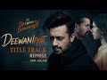 Atif Aslam's 'Deewaniyat' - Recreated Title Track from 'Ek Deewane Ki Deewaniyat' 🎶