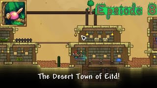 The Desert Town of Eitd! | Terraria Pinkymod #8