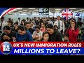 UK's Shocking NEW Immigration Rules for 2025 | Who Has to LEAVE?