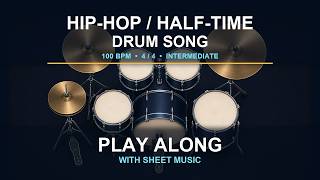 Drum Song Practice | Play Along | Hip-Hop / Half-Time Groove | 4/4 • 100 BPM | Intermediate