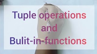 Tuple,Operations and its Bulit-in-functions |Telugu|Python|Tuple|Operations|Bulit-in-functions