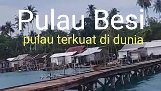Pulau Besi hanya ada di Indonesia 