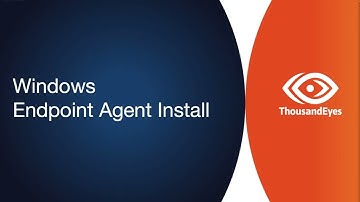 ThousandEyes - Endpoint Agent Installation on Windows