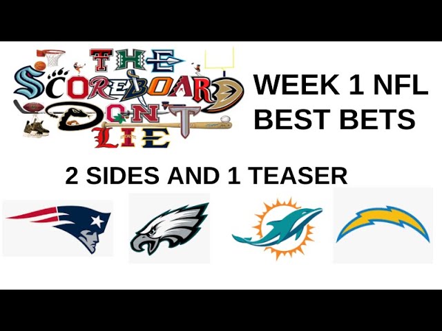 Week 1 NFL Best Bets, 2 Sides 1 Teaser, The Scoreboard Don't Lie