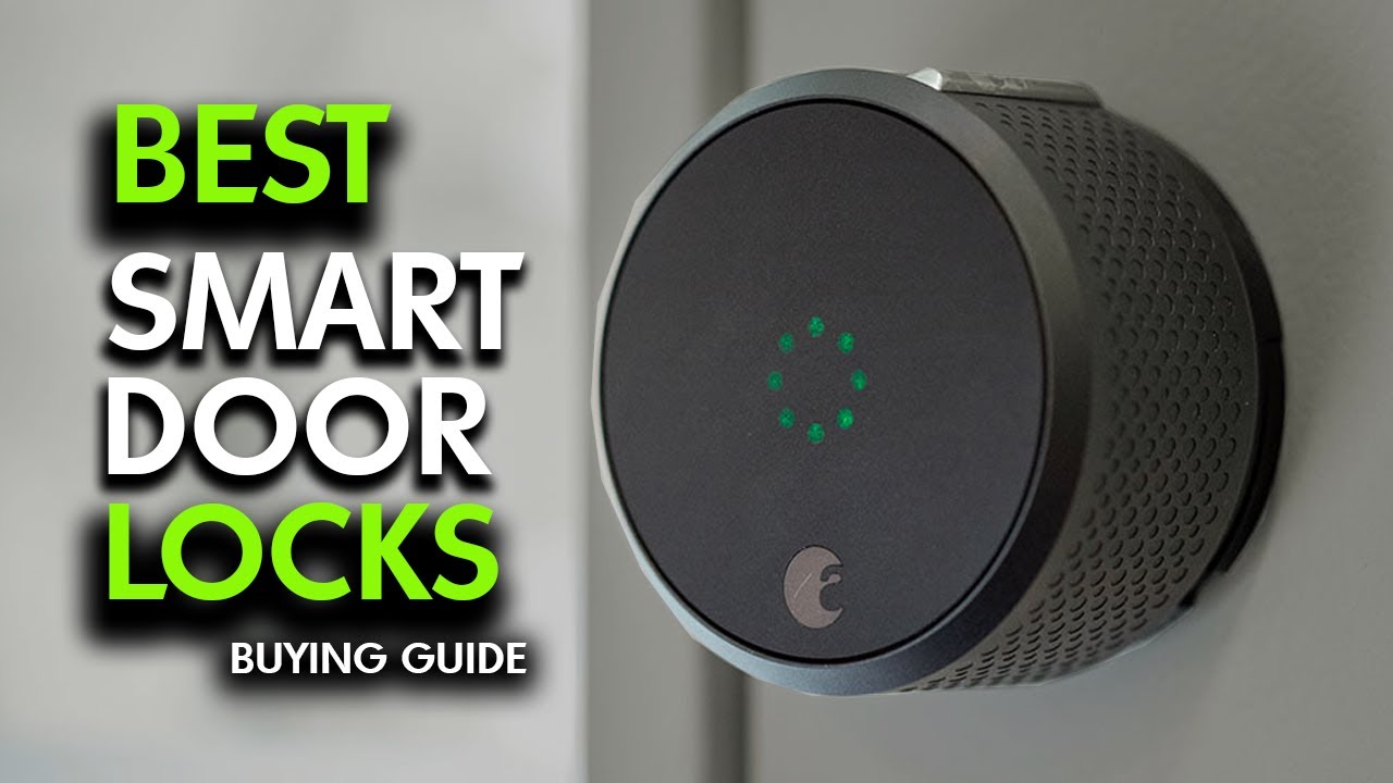 Best Smart locks 2024 Only 4 Most Secure Smart Door Locks YouTube