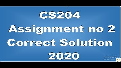 CS204 Assignment no 2 Correct Solution 2020