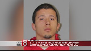 PD: Thompson man arrested for sexually assaulting a 6-year-old girl