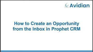 How to Create an Opportunity from the Inbox in Prophet CRM