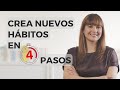 Crea Nuevos Hábitos En 4 Pasos