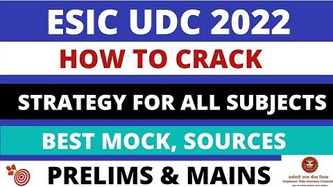 ESIC UDC EXAM BEST STRATEGY, HOW TO CRACK , BEST MOCK, FREE SOURCES, STATIC GK, PRELIMS & MAINS