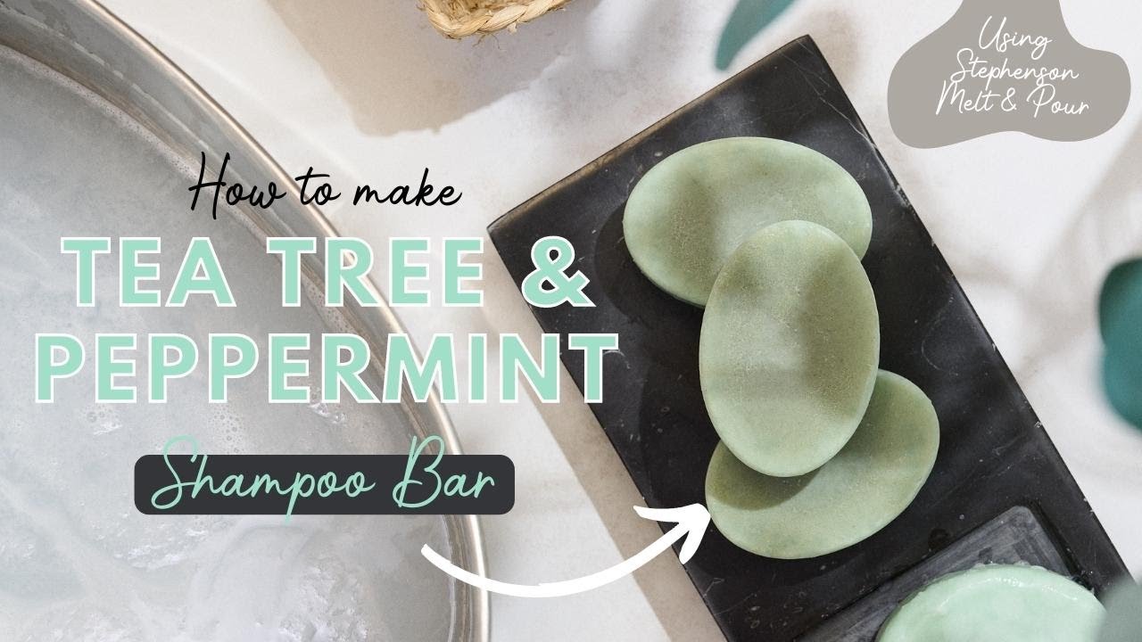 How to make a Tea Tree & Peppermint Shampoo Bar Promotes Growth