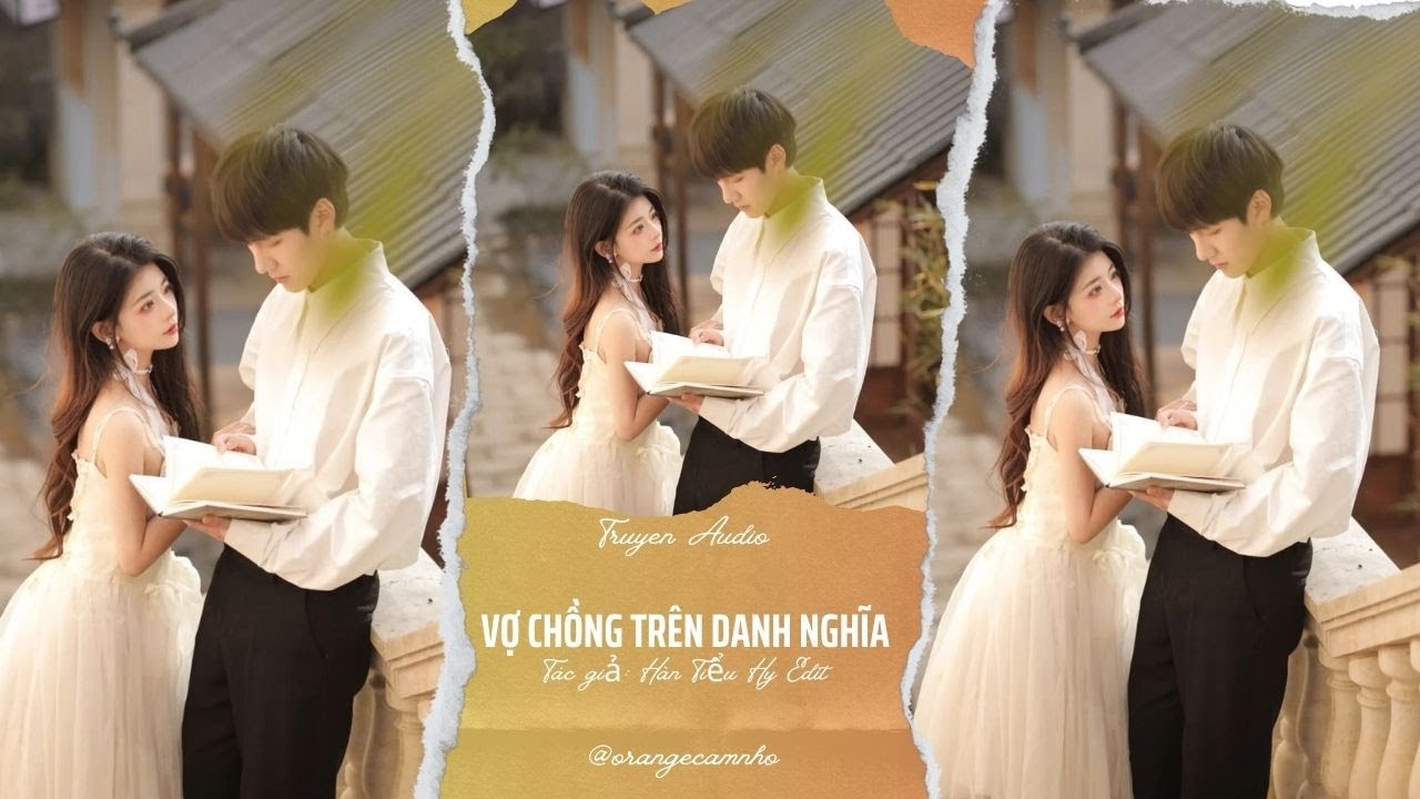 TRUYỆN AUDIO || VỢ CHỒNG TRÊN DANH NGHĨA || ORANGE CAM NHỎ