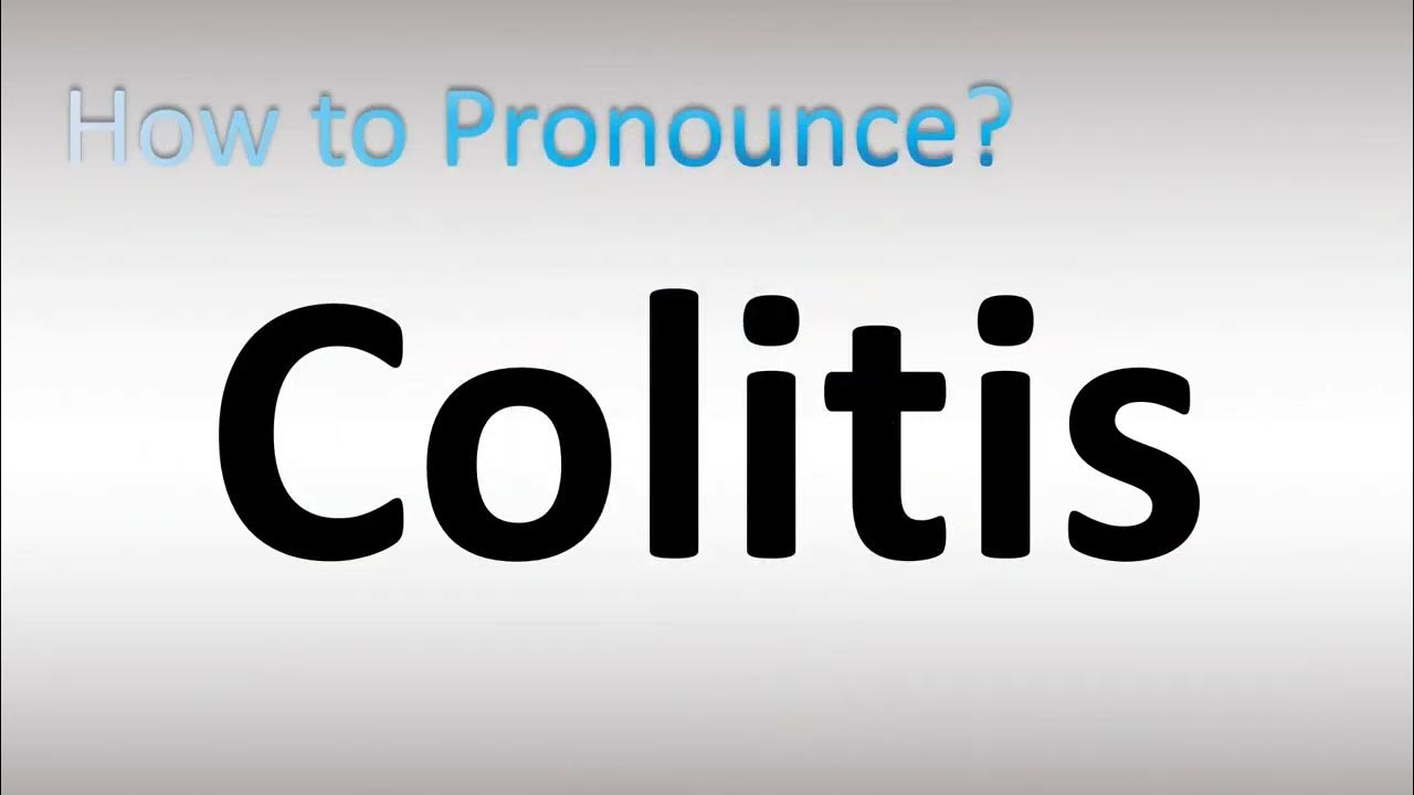 How to Pronounce Colitis YouTube