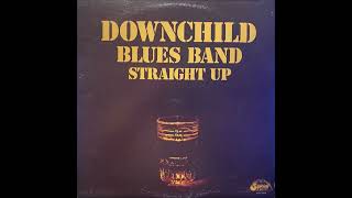 DOWNCHILD BLUES BAND (Toronto, Canada) - A5 - Flip, Flop And Fly