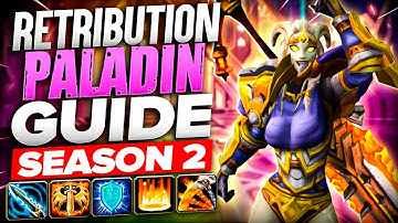 Retribution Paladin - Beginners Guide - Talents / Rotation - 11.1 War Within Season 2